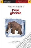 L' era glaciale. E-book. Formato EPUB ebook