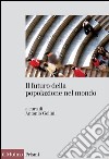 Il futuro della popolazione nel mondo. E-book. Formato EPUB ebook di Antonio Golini