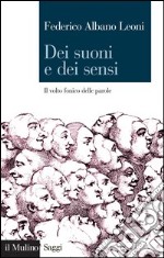 Dei suoni e dei sensi: Il volto fonico delle parole. E-book. Formato EPUB ebook