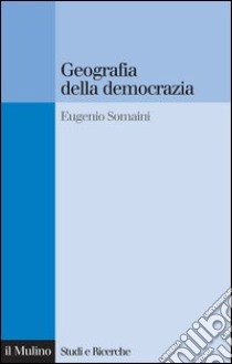 Geografia della democrazia. E-book. Formato EPUB ebook di Eugenio Somaini