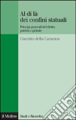 Al di là dei confini statuali: Principi generali del diritto pubblico globale. E-book. Formato EPUB ebook