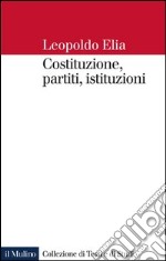 Costituzione, partiti, istituzioni. E-book. Formato EPUB ebook