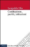 Costituzione, partiti, istituzioni. E-book. Formato EPUB ebook