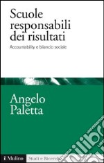 Scuole responsabili dei risultati: Accountability e bilancio sociale. E-book. Formato EPUB