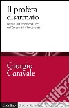 Il profeta disarmato: L'eresia di Francesco Pucci nell'Europa del Cinquecento. E-book. Formato EPUB ebook