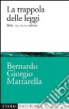 La trappola delle leggi: Molte, oscure, complicate. E-book. Formato EPUB ebook di Bernardo Giorgio Mattarella