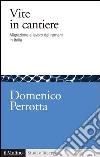 Vite in cantiere: Migrazione e lavoro dei rumeni in Italia. E-book. Formato EPUB ebook