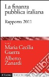 La finanza pubblica italiana: Rapporto 2011. E-book. Formato EPUB ebook di Maria Cecilia Guerra