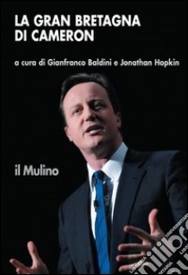 La Gran Bretagna di Cameron. E-book. Formato EPUB ebook di Gianfranco Baldini