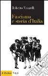 Fascismo e storia d'Italia. E-book. Formato EPUB ebook di Roberto Vivarelli