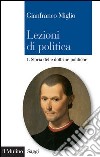 Lezioni di politica: I. Storia delle dottrine politiche. E-book. Formato EPUB ebook