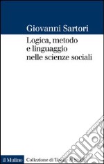 Logica, metodo e linguaggio nelle scienze sociali. E-book. Formato EPUB ebook