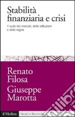 Stabilità finanziaria e crisi: Il ruolo dei mercati, delle istituzioni e delle regole. E-book. Formato EPUB ebook