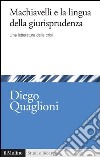 Machiavelli e la lingua della giurisprudenza: Una letteratura della crisi. E-book. Formato EPUB ebook