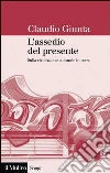 L' assedio del presente. Sulla rivoluzione culturale in corso. E-book. Formato EPUB ebook di Claudio Giunta