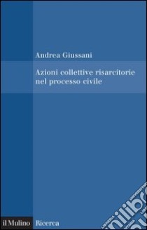 Azioni collettive risarcitorie nel processo civile. E-book. Formato EPUB ebook di Andrea Giussani