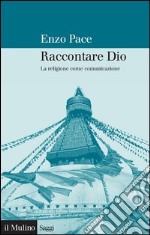 Raccontare Dio: La religione come comunicazione. E-book. Formato EPUB ebook