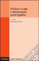 Welfare locale e democrazia partecipativa: La programmazione sociale nei municipi di Roma. E-book. Formato EPUB