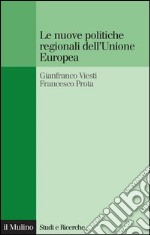 Le nuove politiche regionali dell'Unione Europea. E-book. Formato EPUB ebook