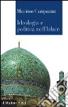 Ideologia e politica nell'Islam: Fra utopia e prassi. E-book. Formato EPUB ebook