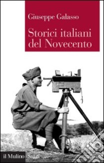 Storici italiani del Novecento. E-book. Formato EPUB ebook di Giuseppe Galasso