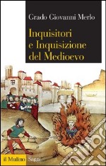 Inquisitori e Inquisizione del Medioevo. E-book. Formato EPUB ebook