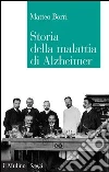Storia della malattia di Alzheimer. E-book. Formato EPUB ebook di Matteo Borri