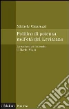 Politica di potenza nell'età del Leviatano. La teoria internazionale di Martin Wight. E-book. Formato EPUB ebook di Michele Chiaruzzi