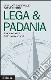 Lega & Padania: Storie e luoghi delle camicie verdi. E-book. Formato EPUB ebook