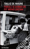 Parole di giorni un po' meno lontani. E-book. Formato EPUB ebook