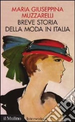 Breve storia della moda in Italia. E-book. Formato EPUB ebook