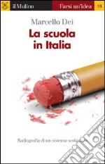 La scuola in Italia. Radiografia di un sistema scolastico. E-book. Formato EPUB ebook