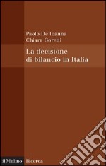 La decisione di bilancio in Italia: Una riflessione su istituzioni e procedure. E-book. Formato EPUB