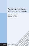 Popolazione e sviluppo nelle regioni del mondo: Convergenze e divergenze nei comportamenti demografici. E-book. Formato EPUB ebook