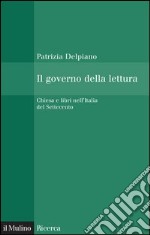 Il governo della lettura: Chiesa e libri nell'Italia del Settecento. E-book. Formato EPUB ebook