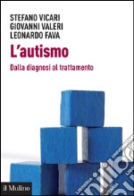 L'autismo: Dalla diagnosi al trattamento. E-book. Formato EPUB ebook