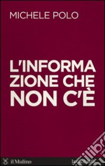 L'informazione che non c'è: Intervista a cura di Sandra Bellini. E-book. Formato EPUB ebook di Michele Polo