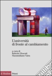 L'università di fronte al cambiamento: Realizzazioni, problemi, prospettive. E-book. Formato EPUB ebook di Roberto Moscati