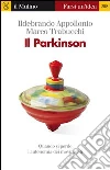 Il Parkinson. Quando si perde l'auotonomia nei movimenti. E-book. Formato EPUB ebook