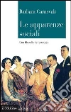 Le apparenze sociali: Una filosofia del prestigio. E-book. Formato EPUB ebook di Barbara Carnevali