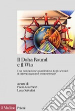 Il Doha Round e il Wto: Una valutazione quantitativa degli scenari di liberalizzazione commerciale. E-book. Formato EPUB ebook