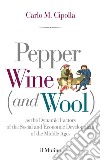 Pepper, Wine (and Wool): As the Dynamic Factors of the Social and Economic Development of the Middle Ages. E-book. Formato EPUB ebook
