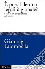 È possibile una legalità globale?: Il Rule of law e la governance del mondo. E-book. Formato EPUB ebook