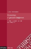 Governo e grandi imprese: La Fiat da azienda protetta a global player. E-book. Formato EPUB ebook