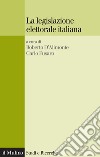 La legislazione elettorale italiana: Come migliorarla e perché. E-book. Formato EPUB ebook