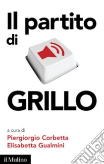 Il partito di Grillo. E-book. Formato EPUB ebook di Piergiorgio Corbetta