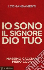 Io sono il Signore Dio tuo. E-book. Formato EPUB ebook