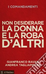 Non desiderare la donna e la roba d'altri. E-book. Formato EPUB ebook