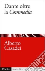 Dante oltre la Commedia. E-book. Formato EPUB ebook