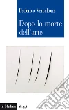 Dopo la morte dell'arte. E-book. Formato EPUB ebook